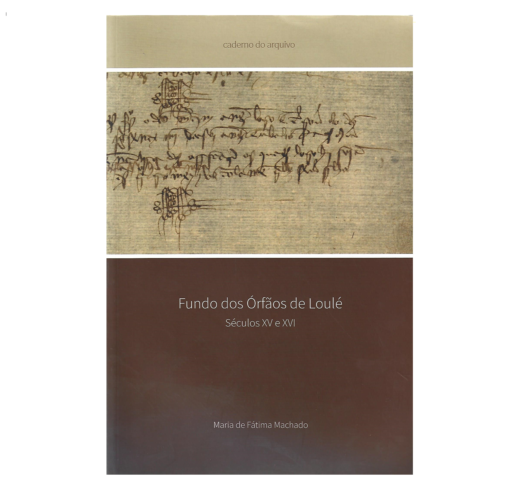 FUNDO DOS ORFÃOS DE LOULÉ, SÉCULOS XV E XVI.