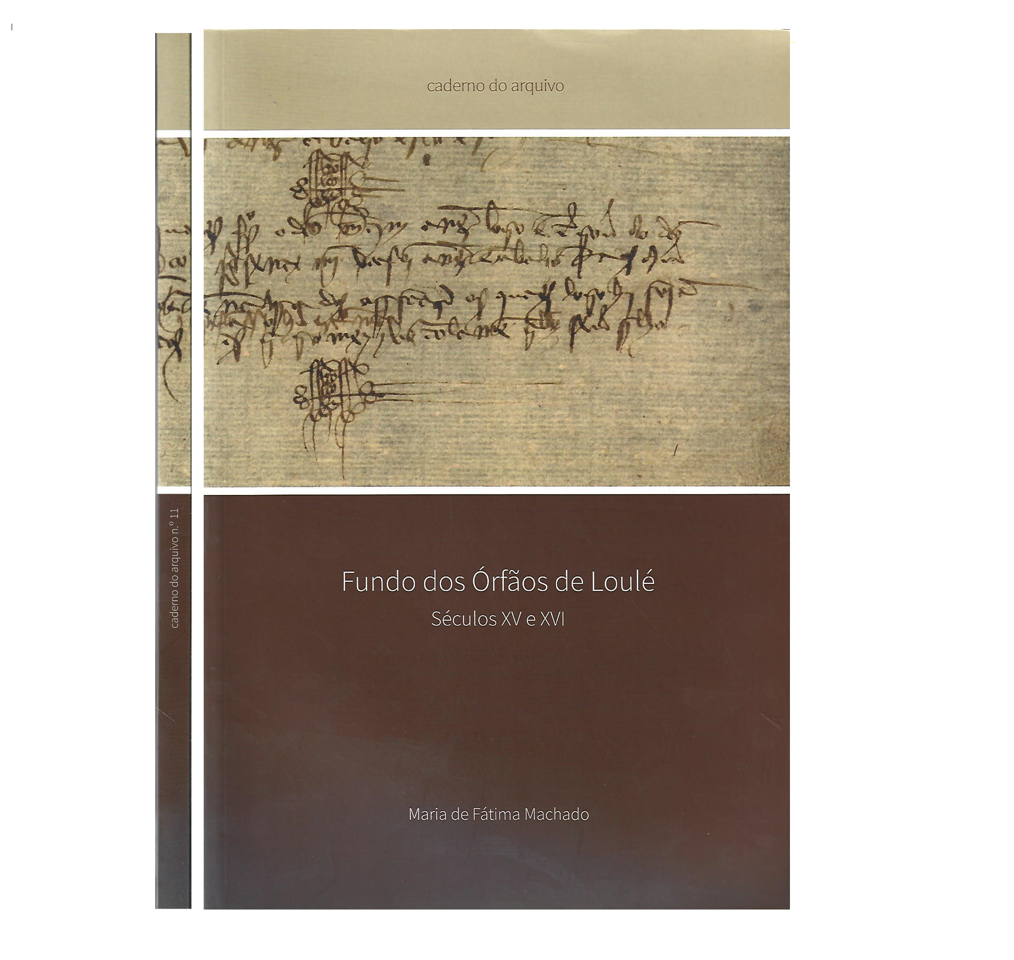 FUNDO DOS ORFÃOS DE LOULÉ, SÉCULOS XV E XVI.