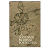 A SOCIEDADE MEDIEVAL PORTUGUESA