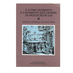 O ÚLTIMO REGIMENTO E O REGIMENTO DA ECONOMIA DA INQUISIÇÃO DE GOA 