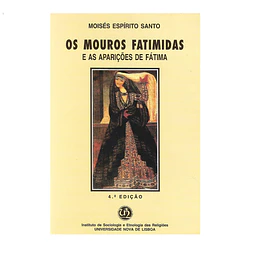 OS MOUROS FATIMIDAS E AS APARIÇÕES DE FÁTIMA