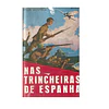 NAS TRINCHEIRAS DE ESPANHA [1937]