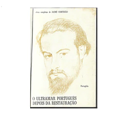 O ULTRAMAR PORTUGUÊS DEPOIS DA RESTAURAÇÃO