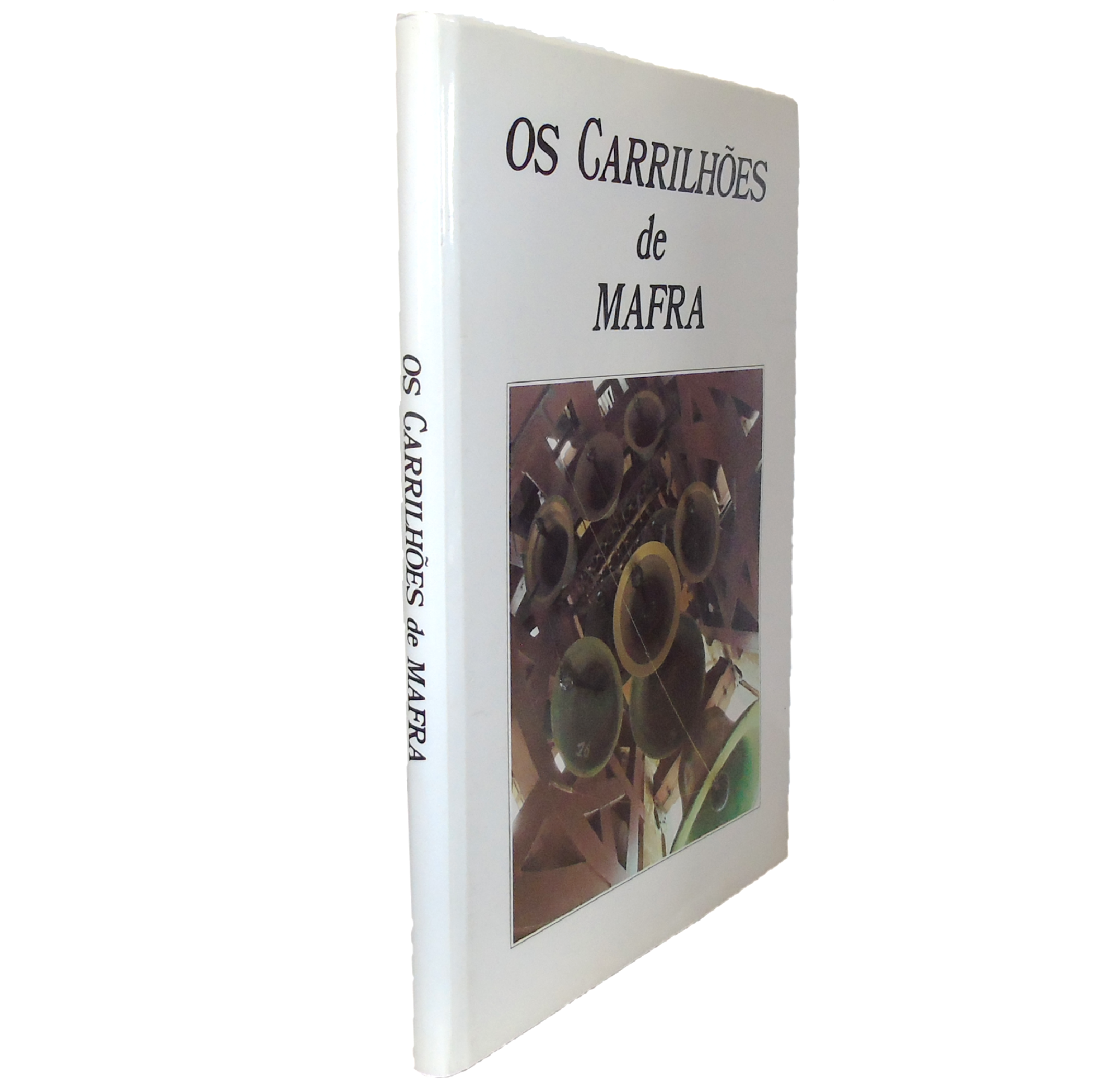 OS CARRILHÕES DE MAFRA
