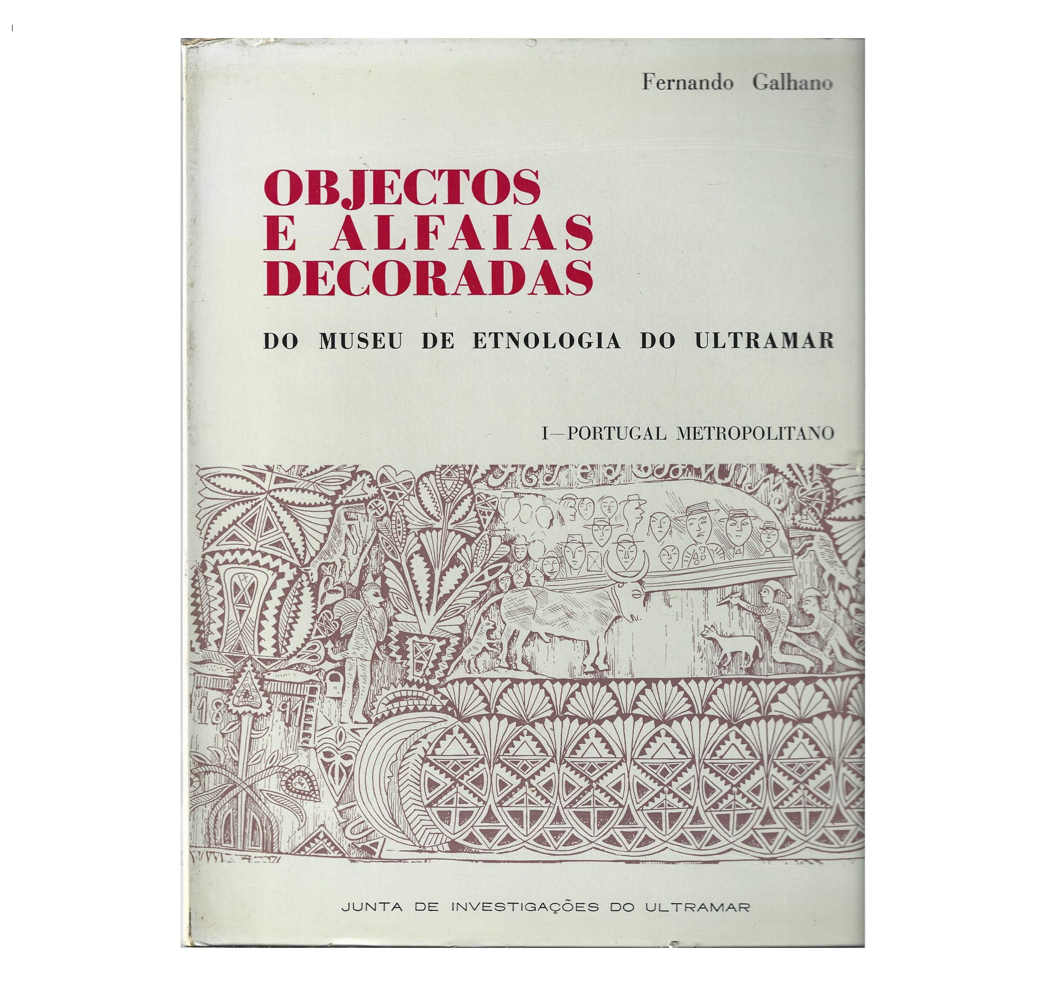 OBJECTOS E ALFAIAS DECORADAS DO MUSEU DE ETNOLOGIA 