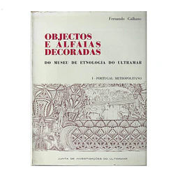 OBJECTOS E ALFAIAS DECORADAS DO MUSEU DE ETNOLOGIA 
