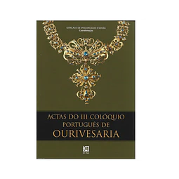 ACTAS DO III COLÓQUIO PORTUGUÊS DE OURIVESARIA 