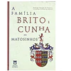 A FAMÍLIA BRITO E CUNHA DE MATOSINHOS
