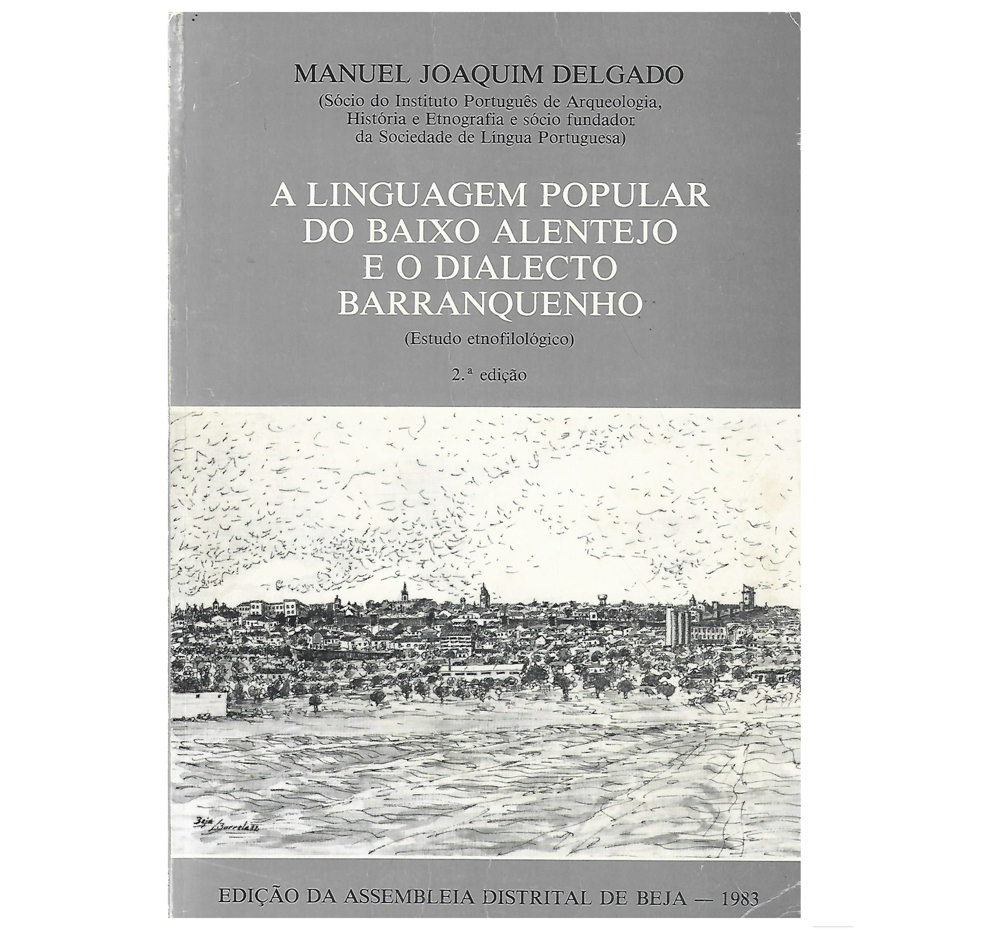 A LINGUAGEM POPULAR DO BAIXO ALENTEJO E O DIALECTO BARRANQUENHO