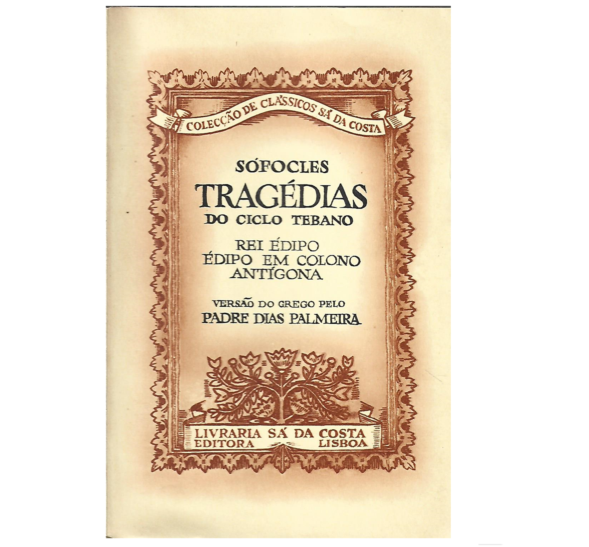 SÓFOCLES: TRAGÉDIAS DO CICLO TEBANO