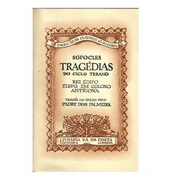 SÓFOCLES: TRAGÉDIAS DO CICLO TEBANO