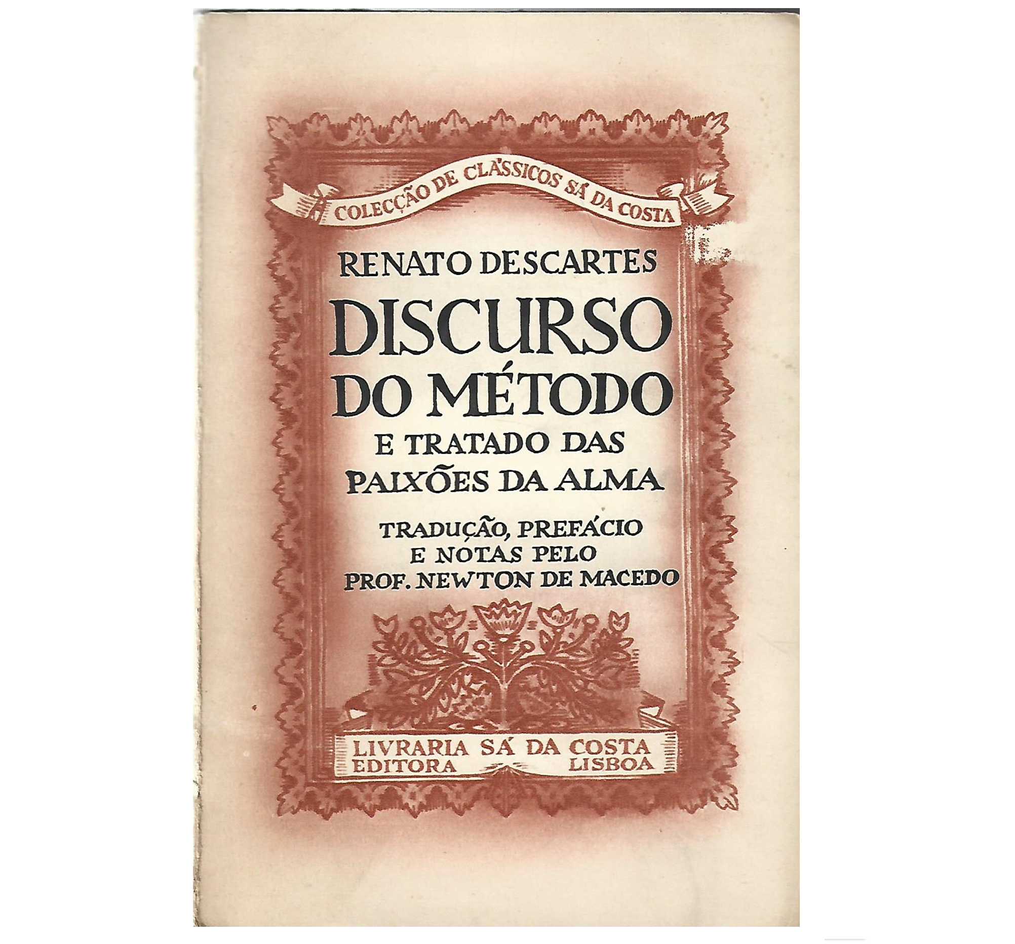 DISCURSO DO METODO E TRATADO DAS PAIXÕES DA ALMA