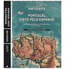 PORTUGAL VISTO PELA ESPANHA. CORRESPONDÊNCIA DIPLOMÁTICA 1939-1960 