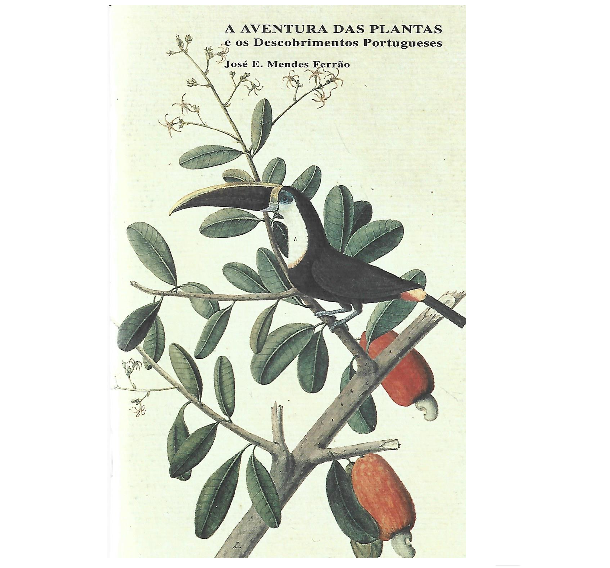 A AVENTURA DAS PLANTAS E OS DESCOBRIMENTOS PORTUGUESES