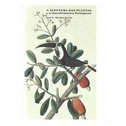 A AVENTURA DAS PLANTAS E OS DESCOBRIMENTOS PORTUGUESES