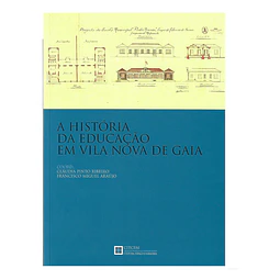 A HISTÓRIA DA EDUCAÇÃO EM VILA NOVA DE GAIA