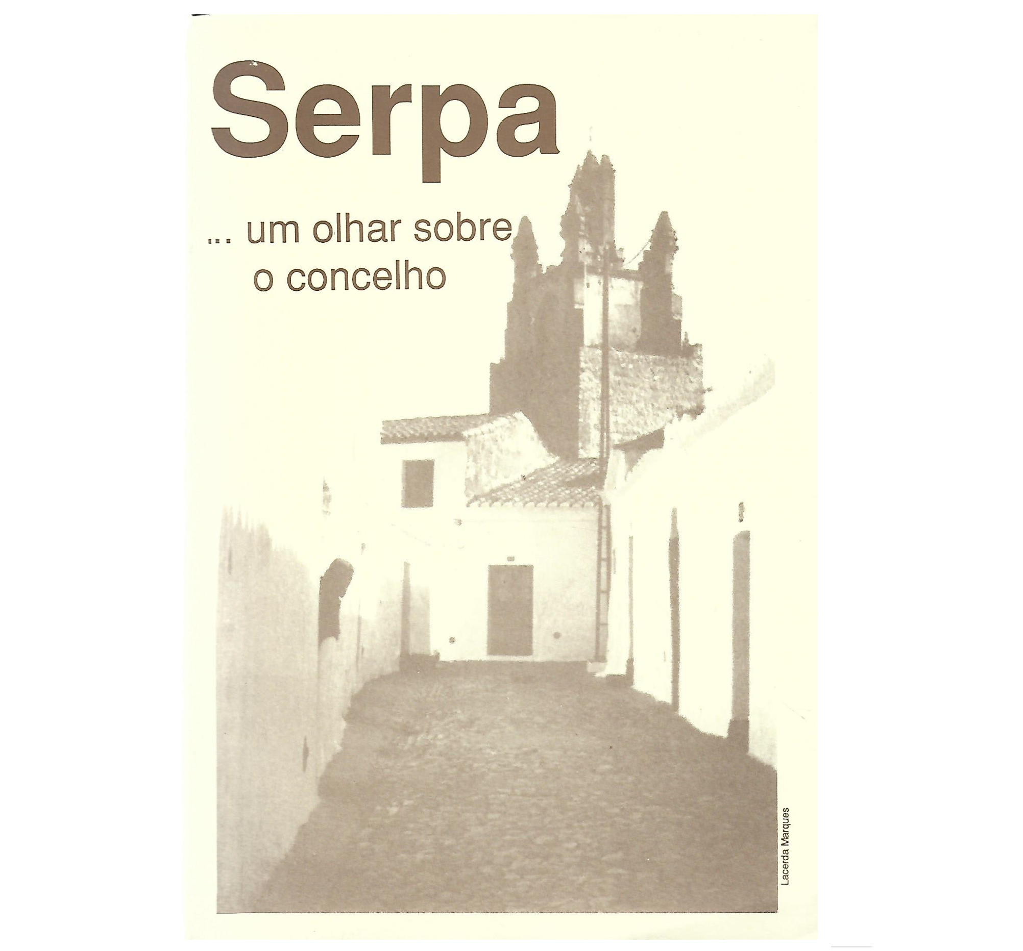 SERPA... UM OLHAR SOBRE O CONCELHO