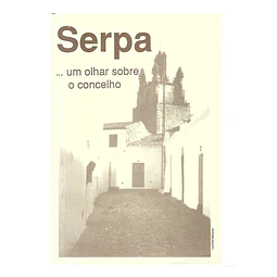SERPA... UM OLHAR SOBRE O CONCELHO