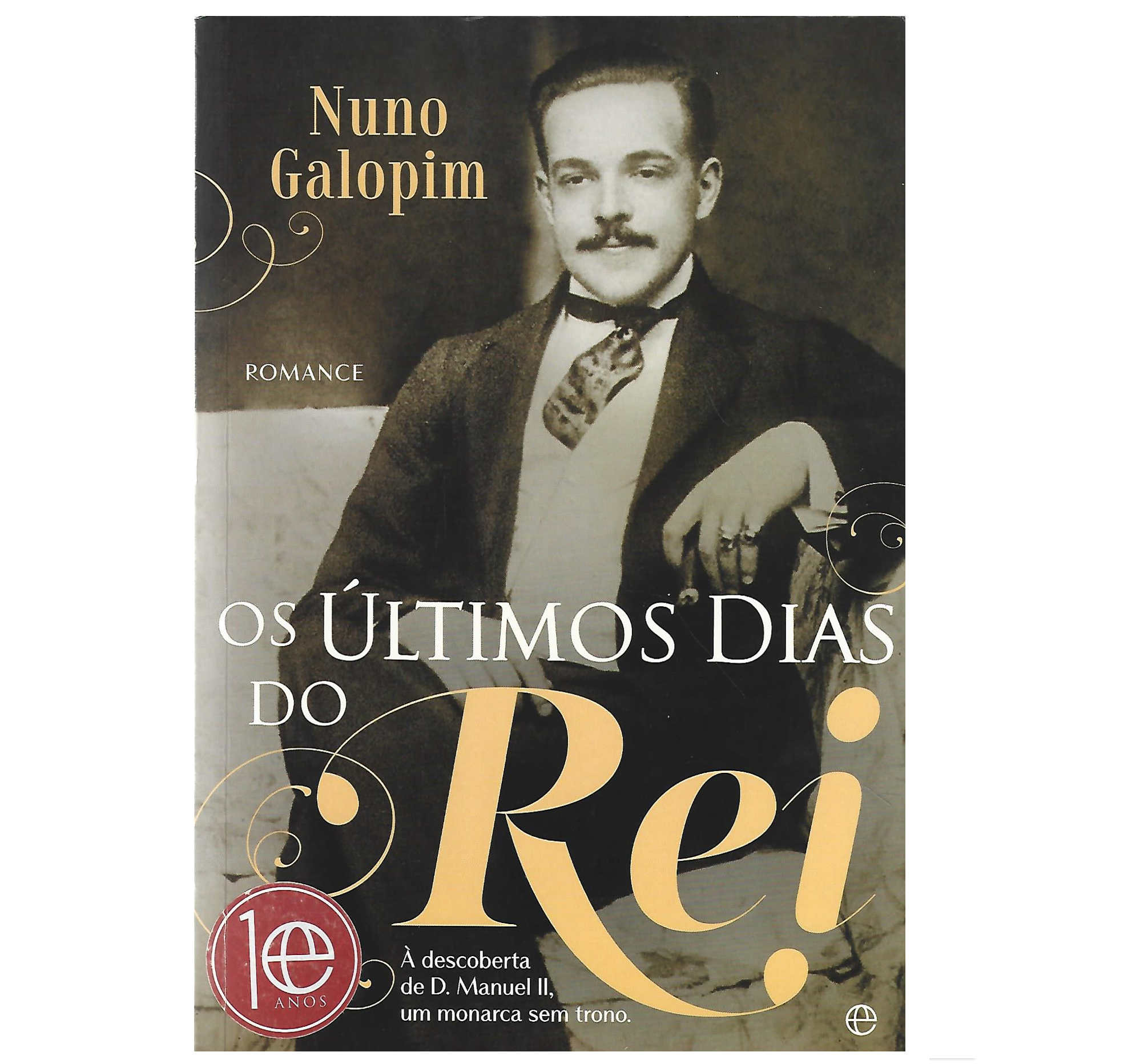 OS ÚLTIMOS DIAS DO REI. À DESCOBERTA DE D. MANUEL II, UM MONARCA SEM TRONO