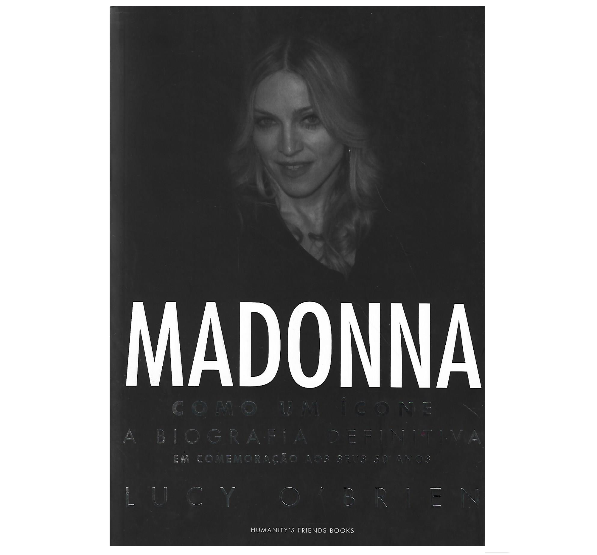 MADONNA: COMO UM ÍCONE: A BIOGRAFIA DEFINITIVA
