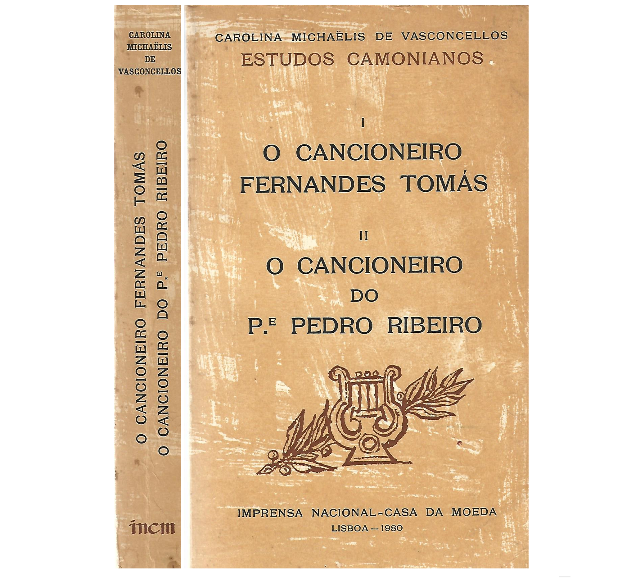 I - O CANCIONEIRO FERNANDES TOMÁS. II – O CANCIONEIRO DO P.E PEDRO RIBEIRO.
