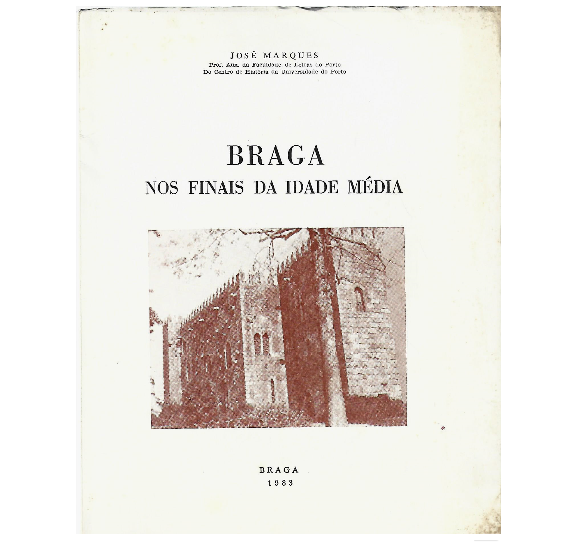 BRAGA NOS FINAIS DA IDADE MÉDIA