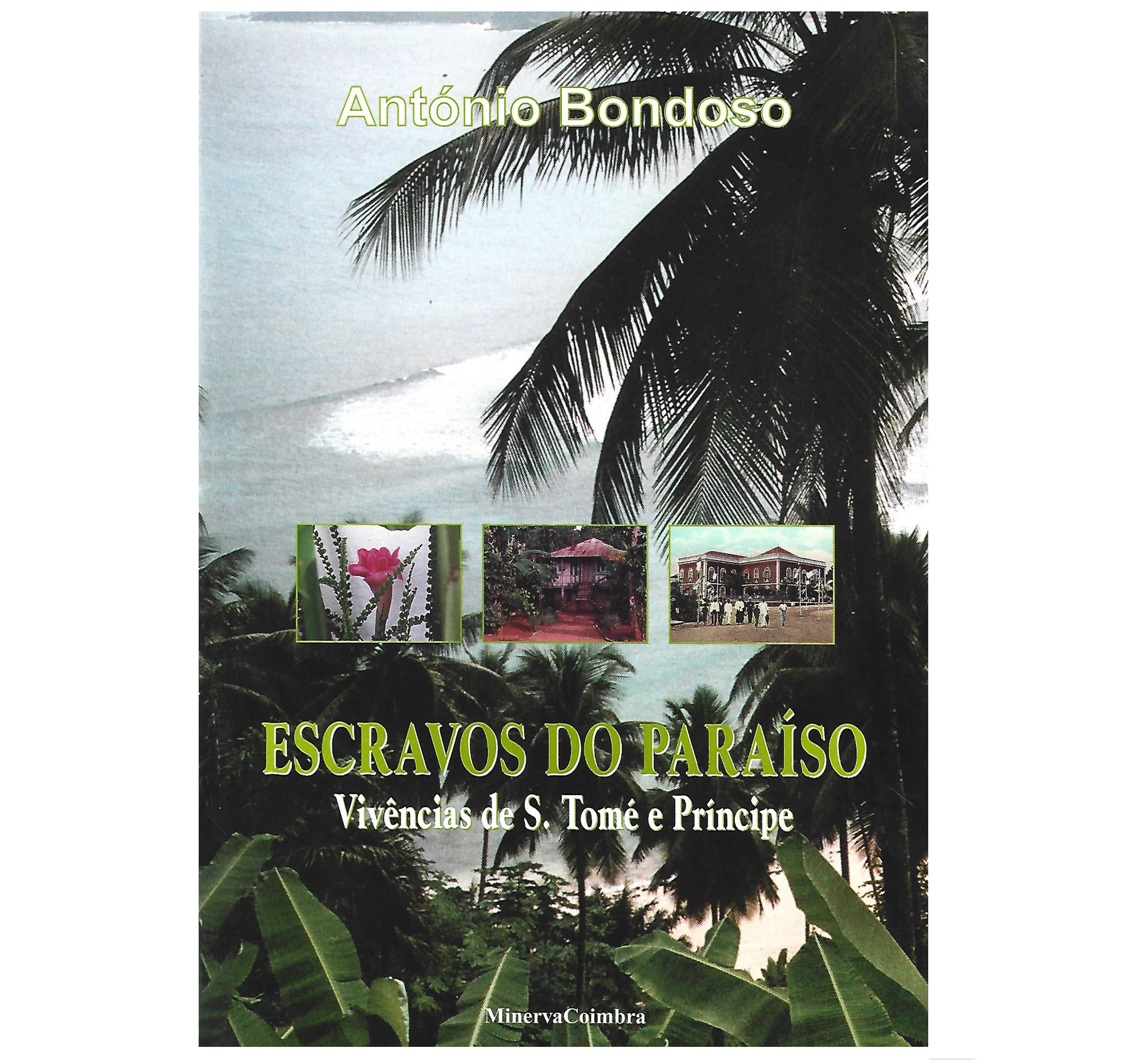 ESCRAVOS DO PARAÍSO: VIVÊNCIAS DE S. TOMÉ E PRÍNCIPE
