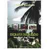 ESCRAVOS DO PARAÍSO: VIVÊNCIAS DE S. TOMÉ E PRÍNCIPE