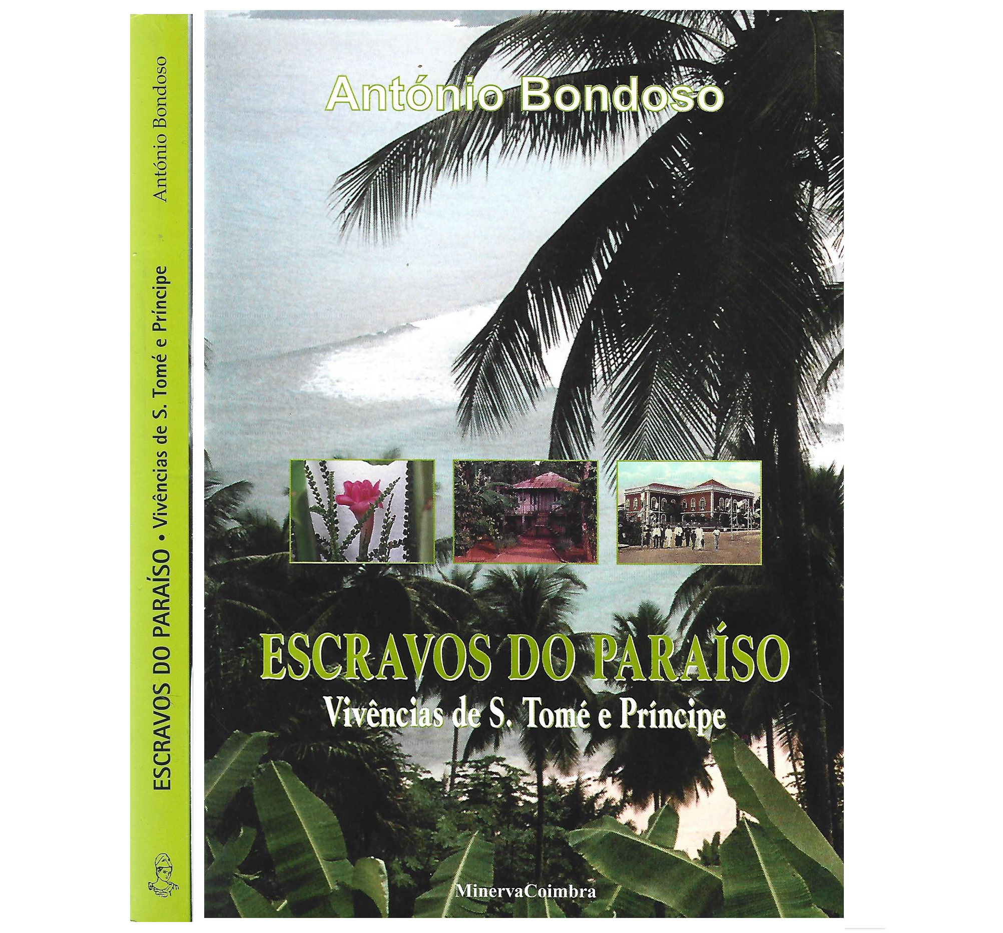 ESCRAVOS DO PARAÍSO: VIVÊNCIAS DE S. TOMÉ E PRÍNCIPE