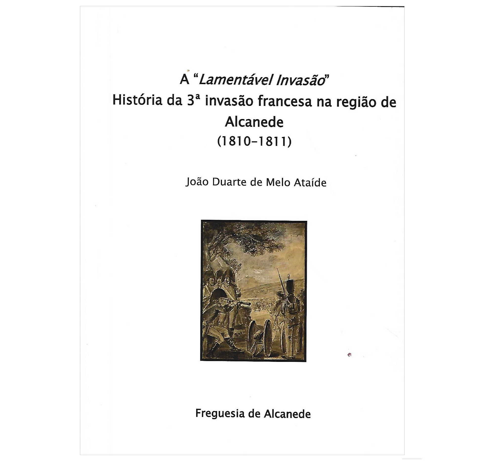 HISTÓRIA DA 3A INVASÃO FRANCESA NA REGIÃO DE ALCANEDE (1810-1811)