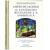 O FENÓMENO RELIGIOSO E A SIMBÓLICA