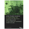 RETORNADOS E FICÇÕES DO IMPÉRIO PORTUGUÊS