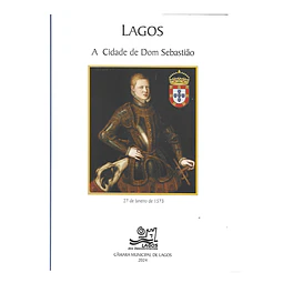 LAGOS, A CIDADE DE DOM SEBASTIÃO: 27 DE JANEIRO DE 1573