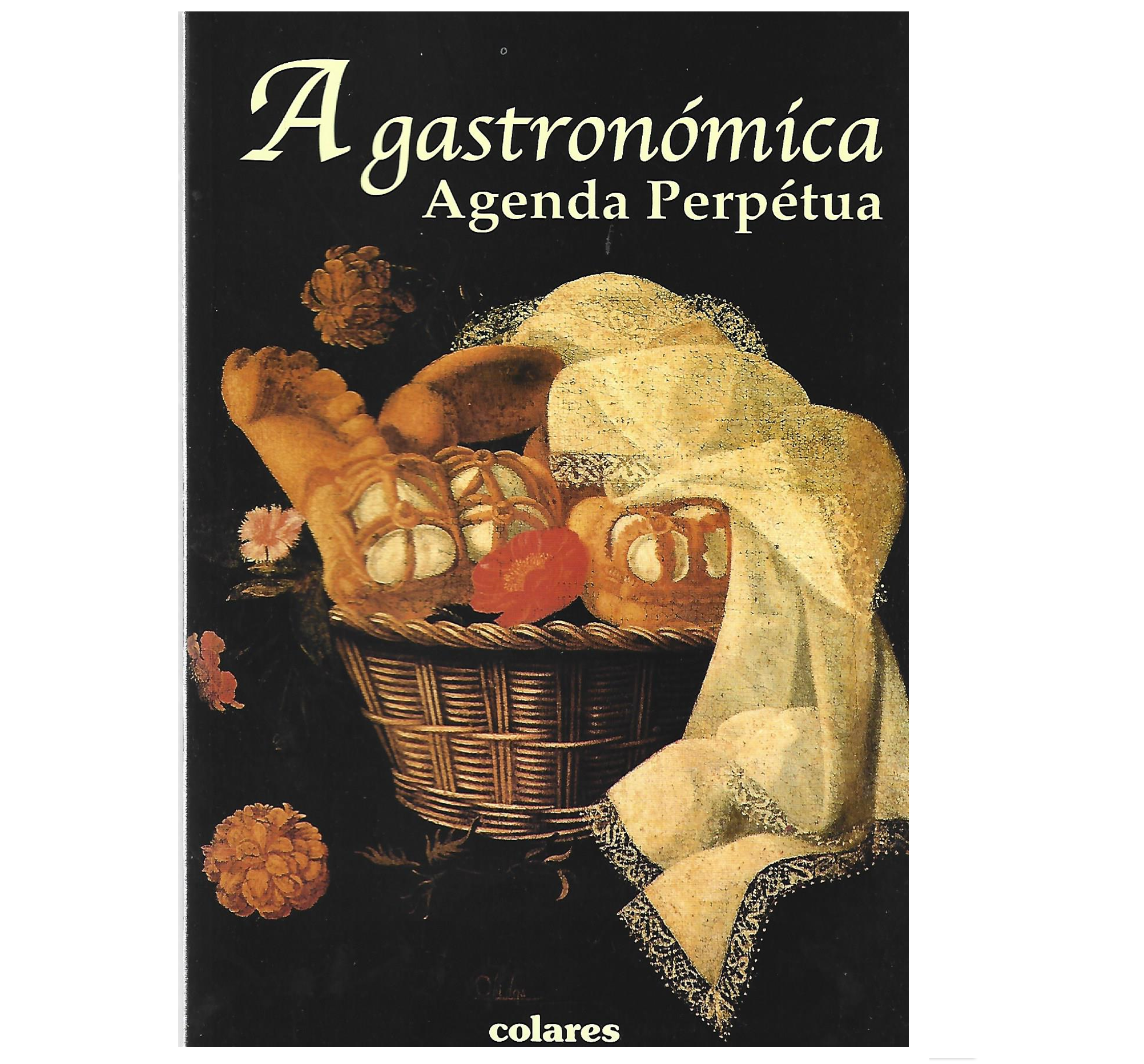 A GASTRONÓMICA: AGENDA PERPÉTUA