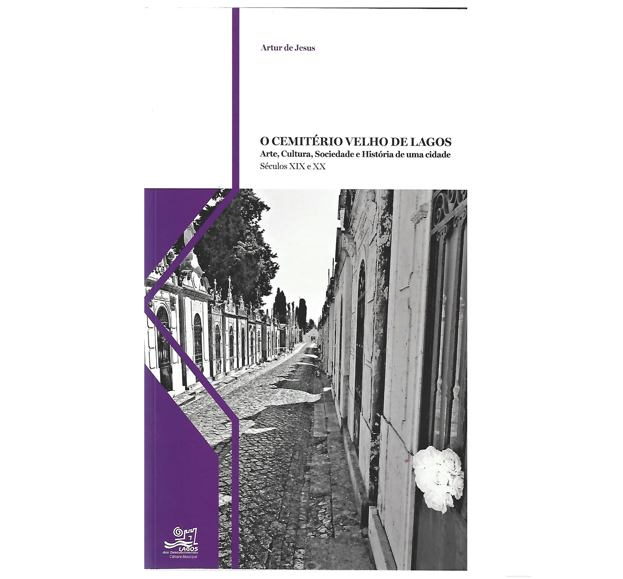 O CEMITÉRIO VELHO DE LAGOS: ARTE, CULTURA, SOCIEDADE E HISTÓRIA