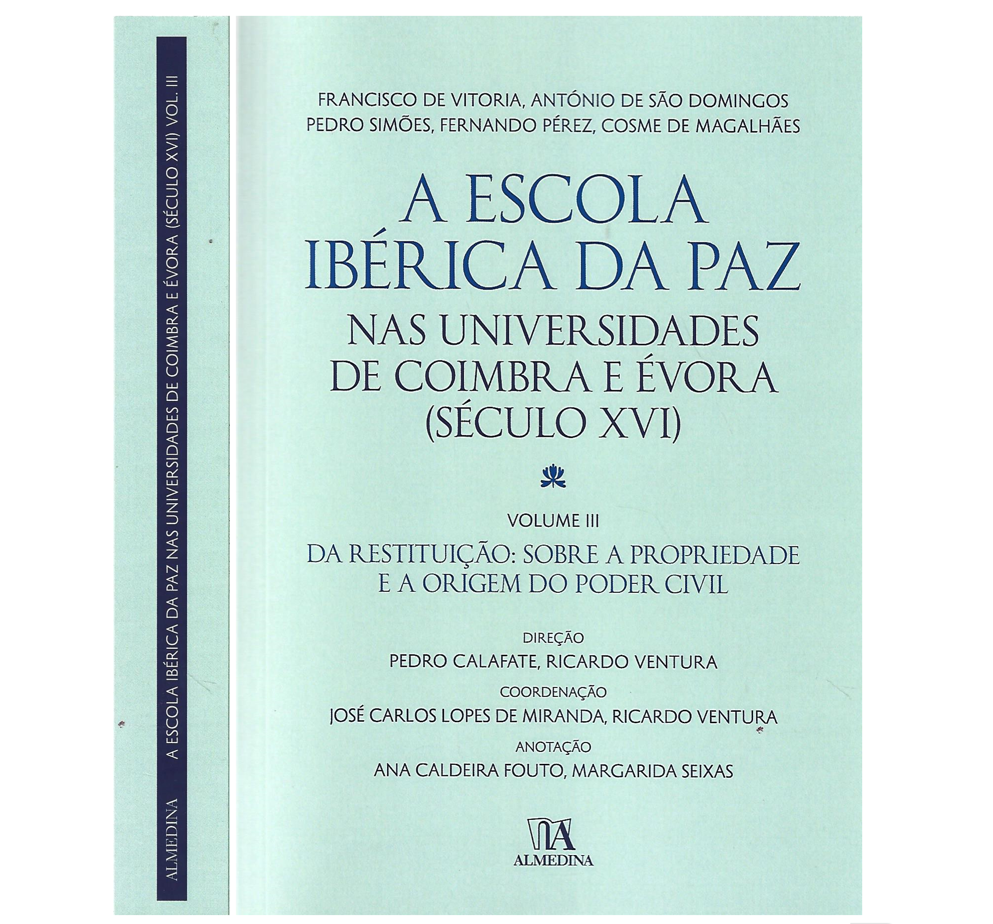 A ESCOLA IBÉRICA DA PAZ NAS UNIVERSIDADES DE COIMBRA E ÉVORA (SÉCULO XVI)