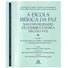 A ESCOLA IBÉRICA DA PAZ NAS UNIVERSIDADES DE COIMBRA E ÉVORA (SÉCULO XVI)