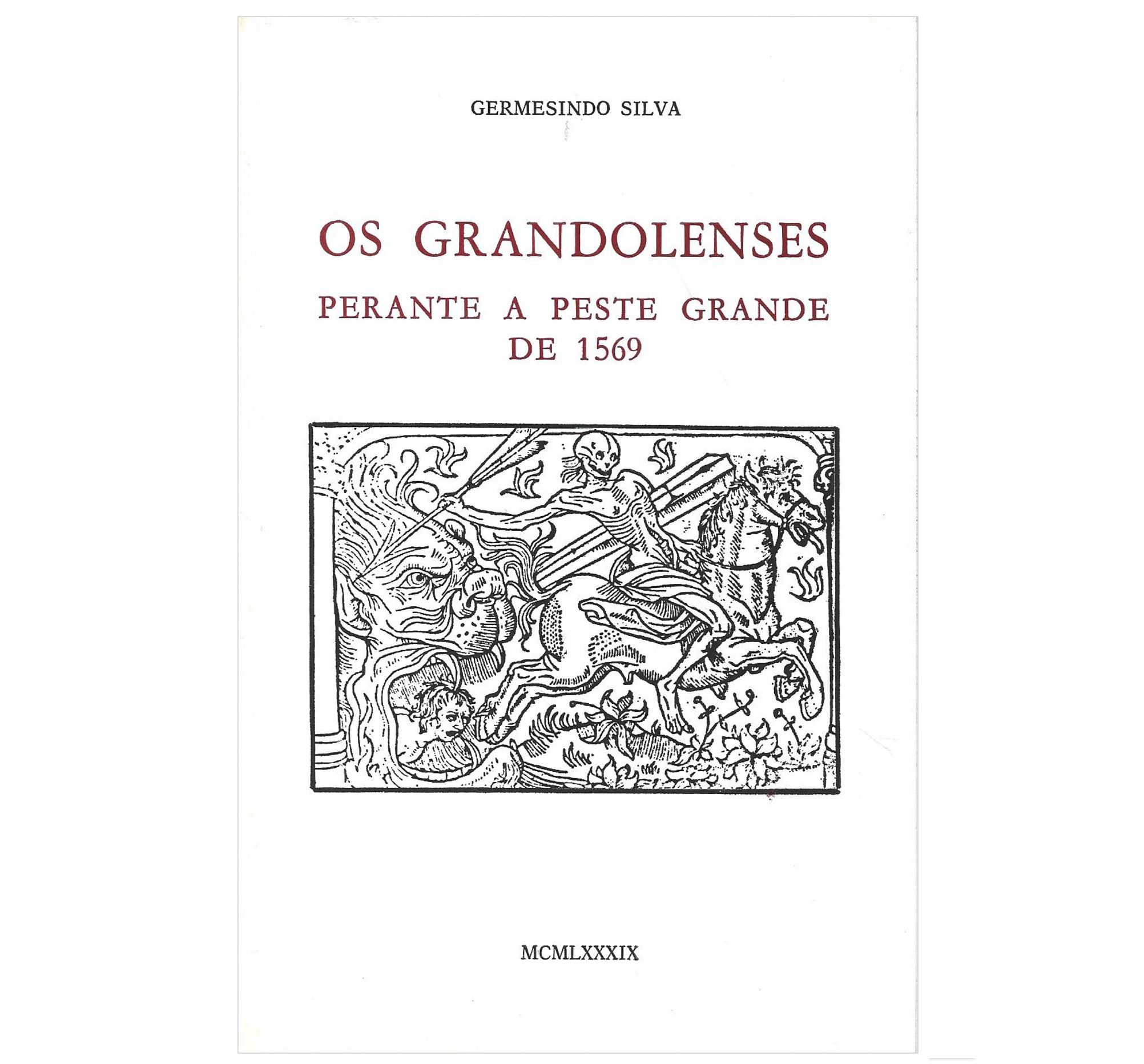 OS GRANDOLENSES PERANTE A PESTE GRANDE DE 1569