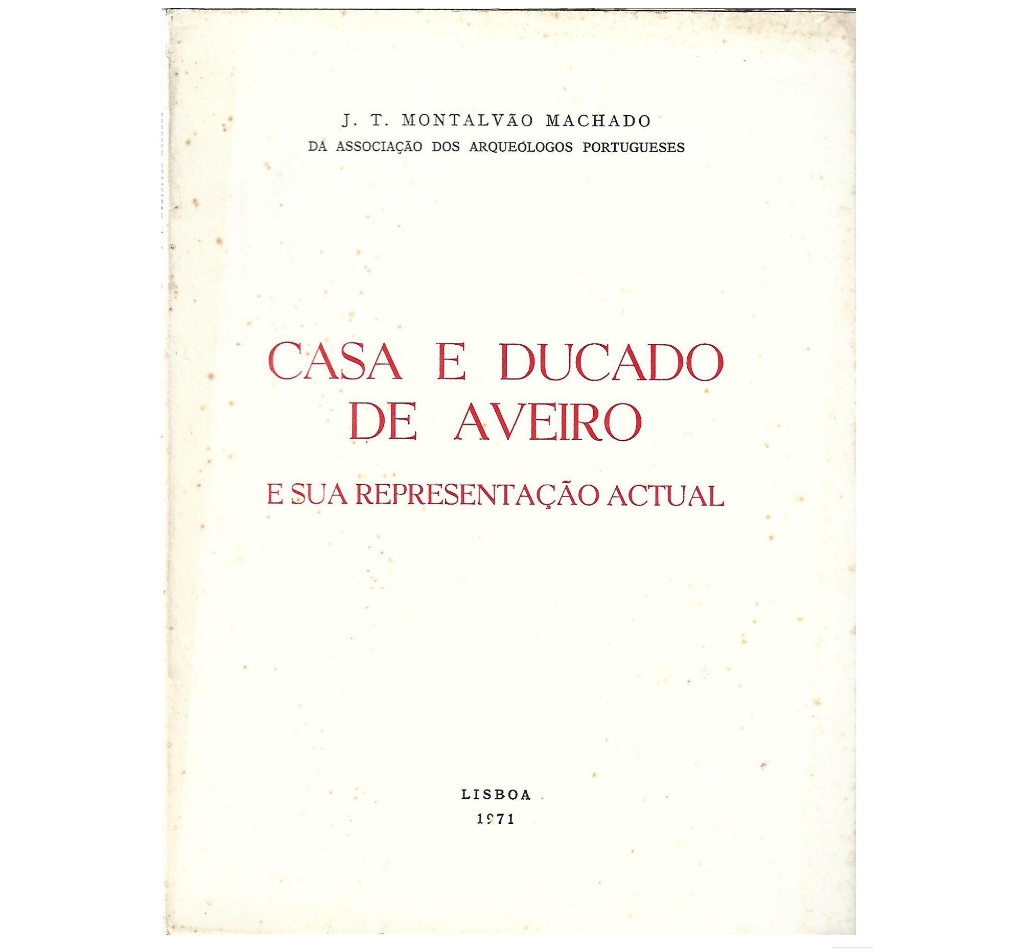 CASA E DUCADO DE AVEIRO E A SUA REPRESENTAÇÃO ACTUAL 