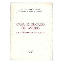 CASA E DUCADO DE AVEIRO E A SUA REPRESENTAÇÃO ACTUAL 
