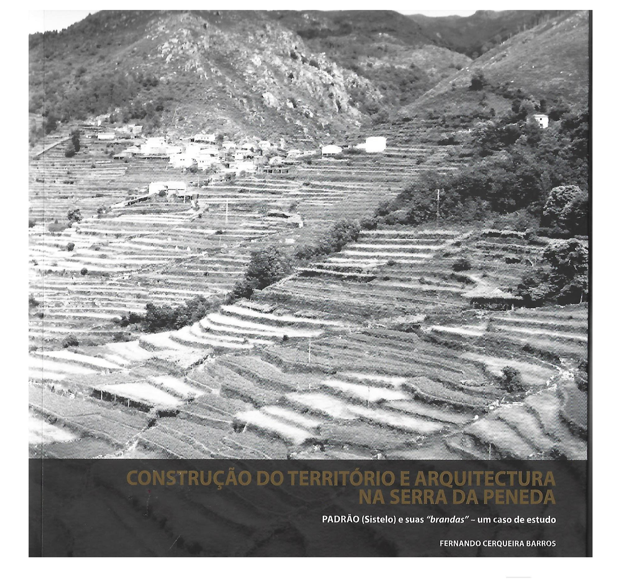 ARQUITECTURA NA SERRA DA PENEDA: PADRÃO (SISTELO) E SUAS "BRANDAS"