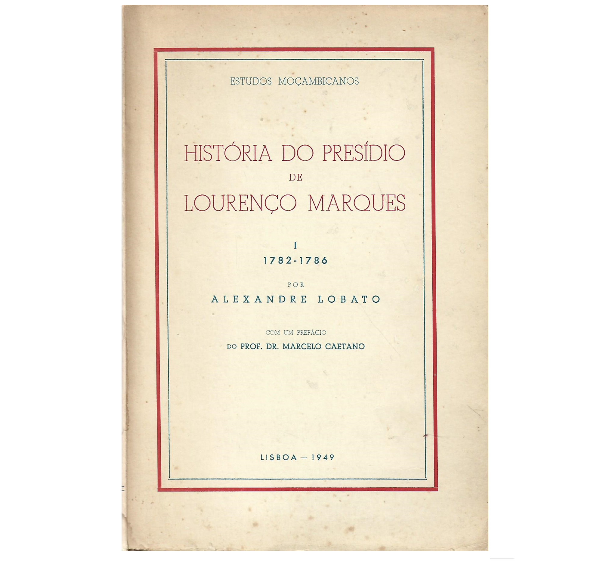 HISTÓRIA DO PRESÍDIO DE LOURENÇO MARQUES. 1782-1786