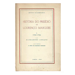 HISTÓRIA DO PRESÍDIO DE LOURENÇO MARQUES. 1782-1786