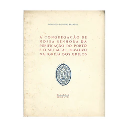 A CONGREGAÇÃO DE NOSSA SENHORA DA PURIFICAÇÃO DO PORTO 