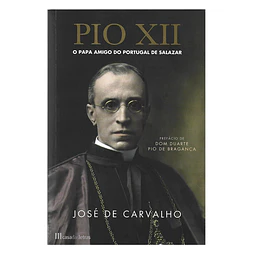 PIO XII - O PAPA AMIGO DO PORTUGAL DE SALAZAR