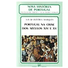 PORTUGAL NA CRISE DOS SÉCULOS XIV E XV 