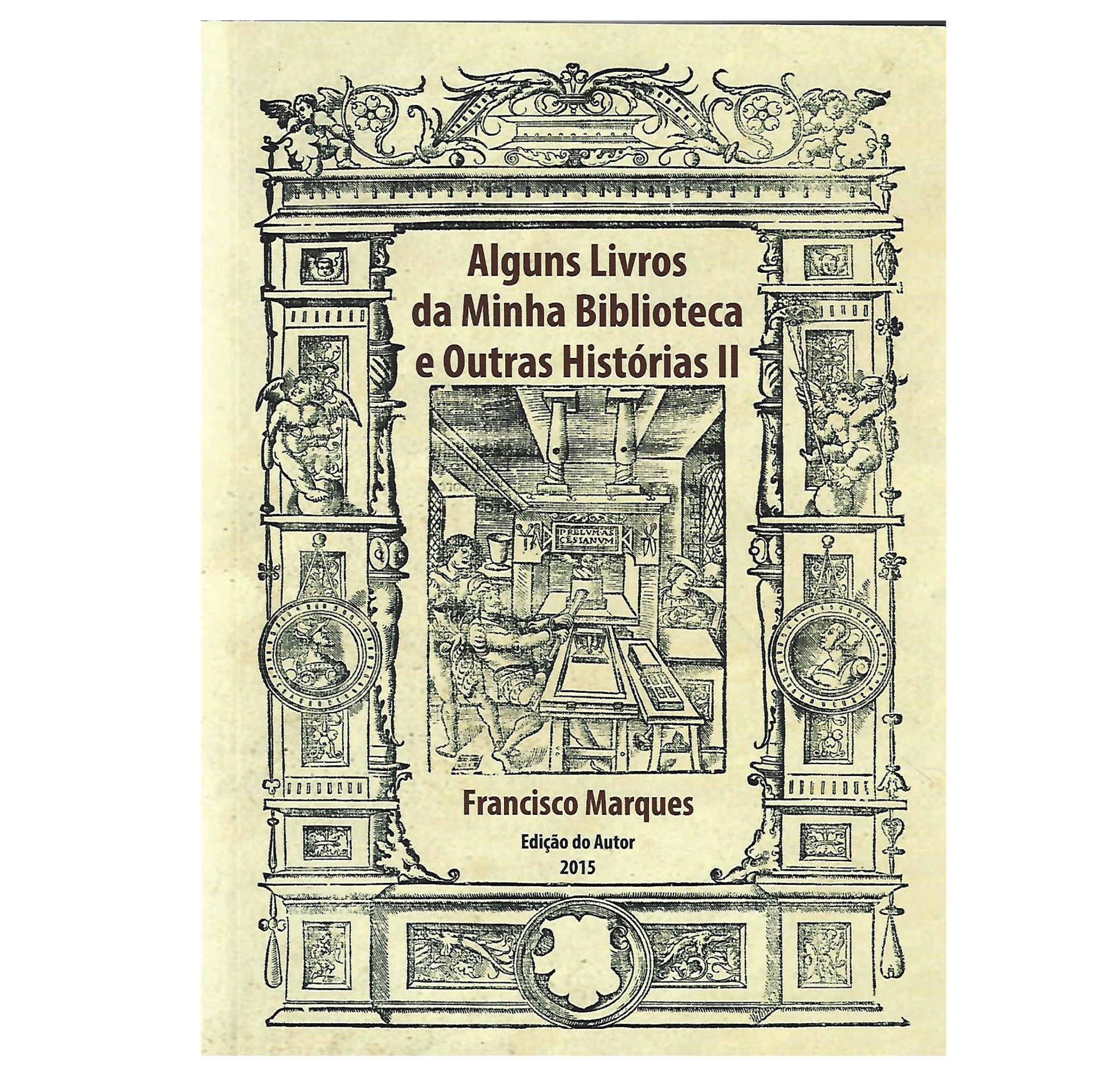 ALGUNS LIVROS DA MINHA BIBLIOTECA E OUTRAS HISTÓRIAS. VOL. II