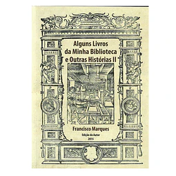 ALGUNS LIVROS DA MINHA BIBLIOTECA E OUTRAS HISTÓRIAS. VOL. II