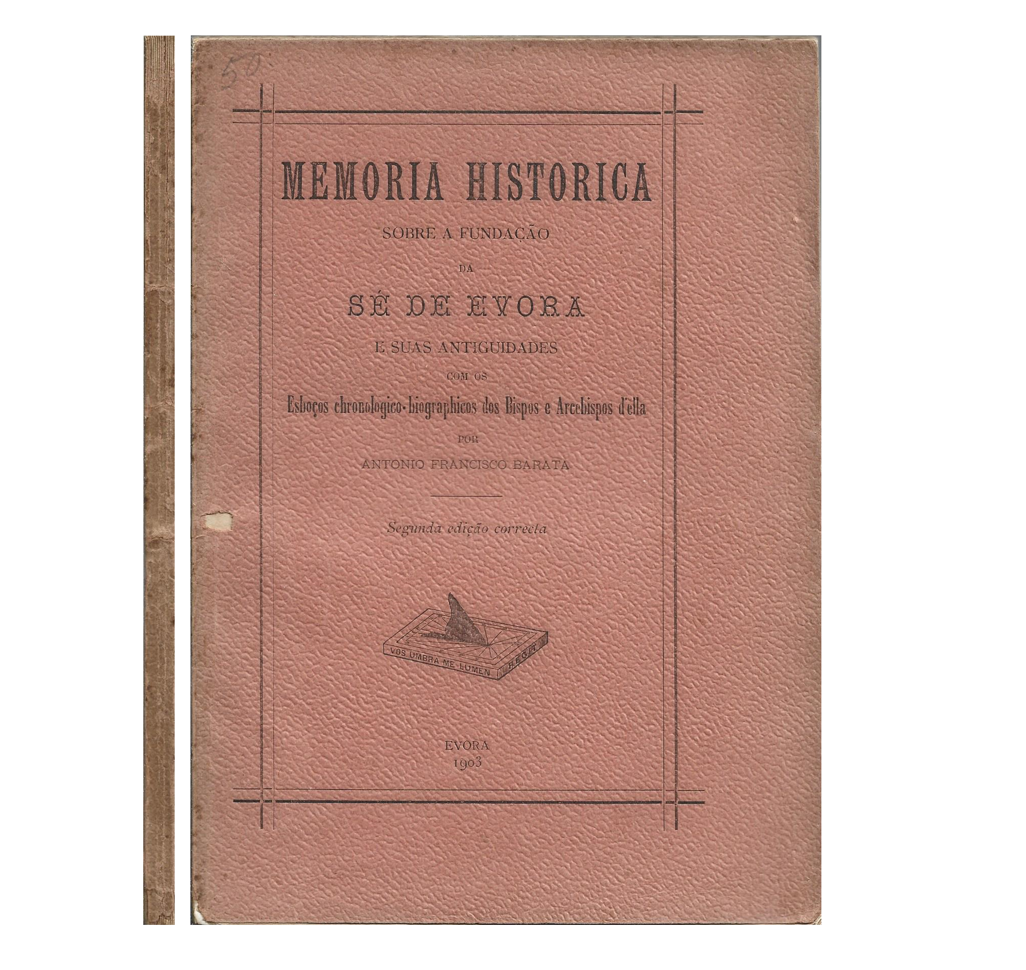 MEMORIA HISTORICA SOBRE A FUNDAÇÃO DA SÉ DE EVORA