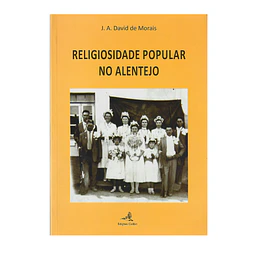 RELIGIOSIDADE POPULAR NO ALENTEJO